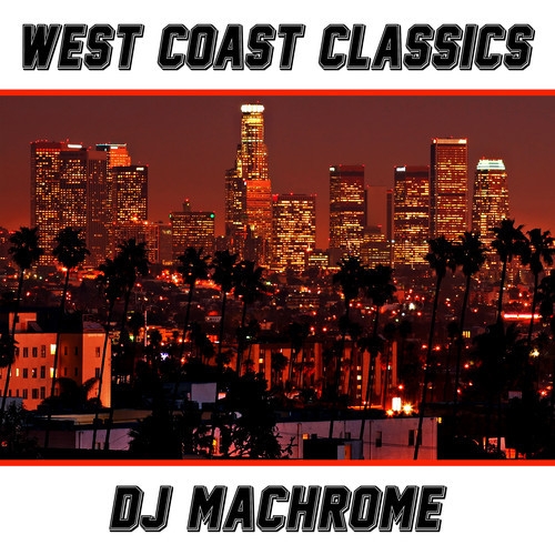 DJ Machrome - West Coast Classics 500x500