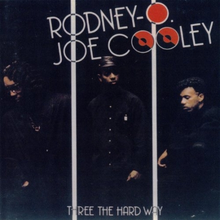 Rodney-O-Joe-Cooley-Three-The-Hard-Way