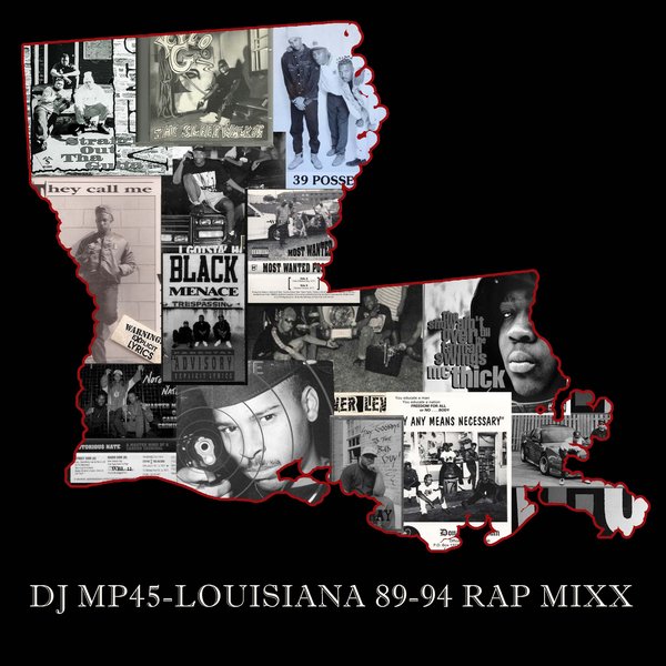 DJ MP45 - Louisiana 89-94 Rap Mixx