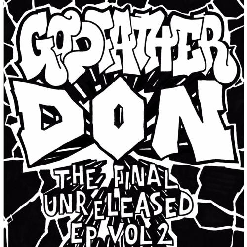 Godfather Don - Final Unreleased EP Vol. 2 (Snippets) 500