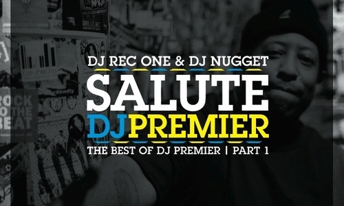 DJ Rec One & DJ Nugget – The Best of DJ Premier Part 1 (Mixtape Download)