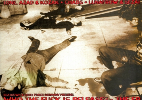 DJ Release ‎– Who The Fuck Is Release? – The EP (1999/2000) featuring Azad, Kozak, Tone, Lunafrow, Sezai & Chabs