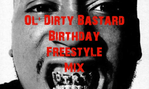 Ol‘ Dirty Bastard – Birthday Freestyle Mix (Download)