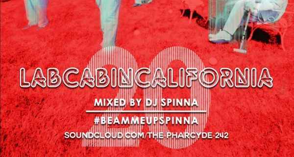 DJ Spinna – Labcabincalifornia (The Pharcyde) 20yr Anniversary Mixtape