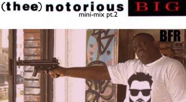 Download: (thee) Notorious Mini-Mix Pt. 2 (R.I.P. Biggie Smalls)