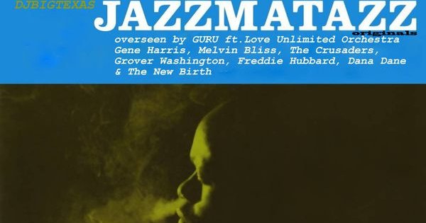 DJ Big Texas: Guru – Jazzmatazz Vol. 1 (Originals)