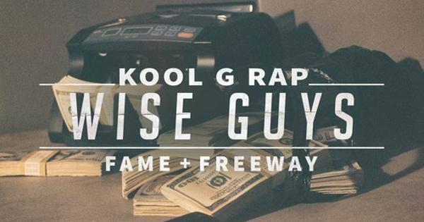 Kool G Rap feat. Fame (M.O.P.) & Freeway – Wise Guys (2017)