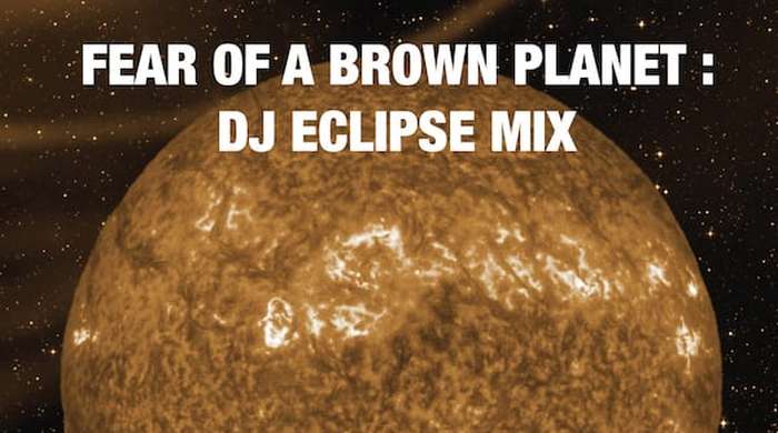 Public Enemy X Brownout: Fear Of A Brown Planet (gemixt von DJ Eclipse)