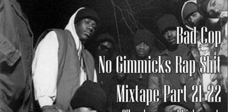 DJ Bad Cop – No Gimmicks Rap Shit Part 21-22 (Download)