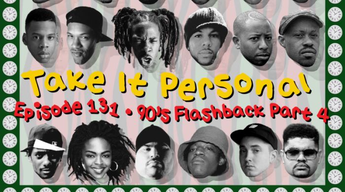 Take It Personal Ep. 131: 90’s Flashback Pt. 4 – mehr als 5 Stunden 90s-Rap mit über 110 Tracks!