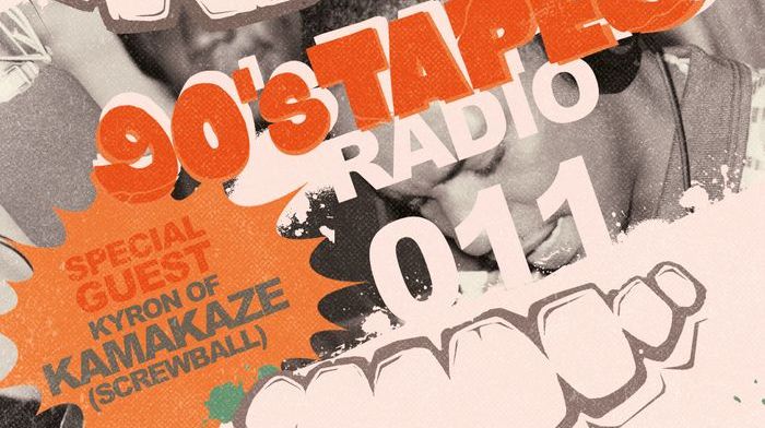 90‘s Tapes Radio Show No. 11 mit Kyron von Kamakaze/Screwball & Vaughn Smith
